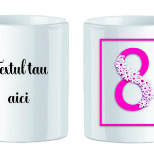 Cana personalizata 8 Martie v19